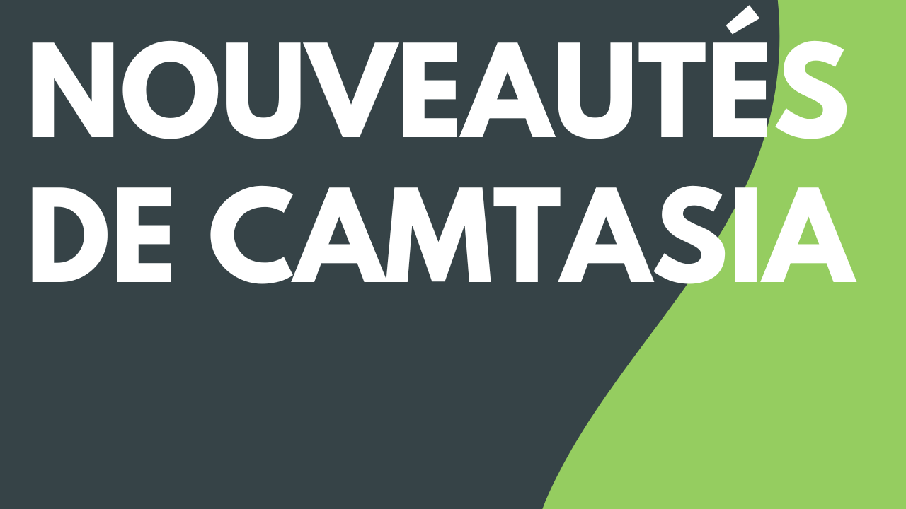 Nouveautés de Camtasia 2025